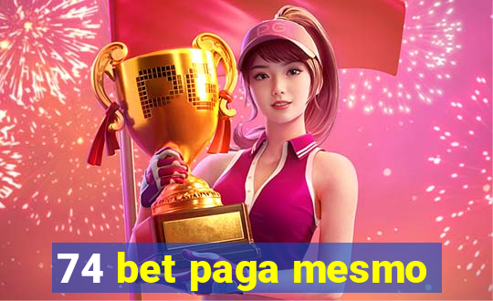 74 bet paga mesmo
